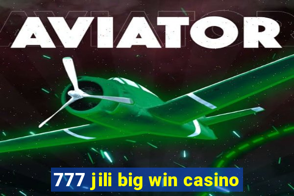 777 jili big win casino