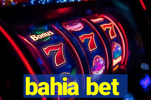 bahia bet