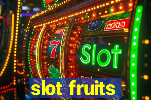 slot fruits