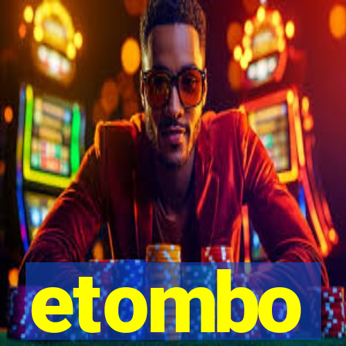 etombo