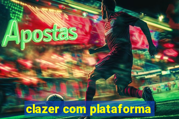 clazer com plataforma