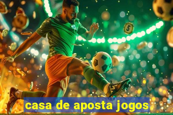 casa de aposta jogos