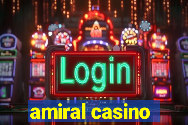 amiral casino