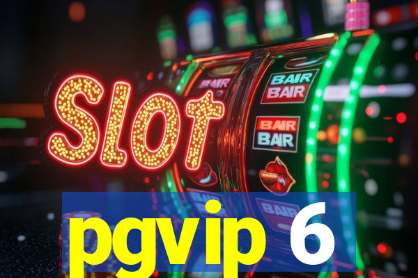 pgvip 6