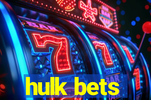 hulk bets