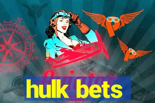 hulk bets