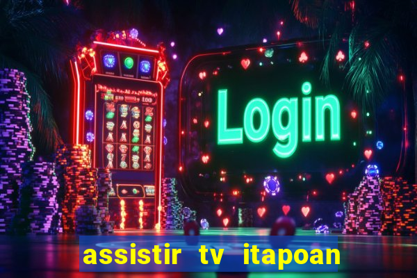 assistir tv itapoan record bahia ao vivo gratis