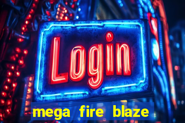 mega fire blaze roulette demo