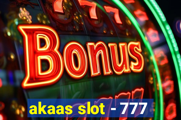 akaas slot - 777