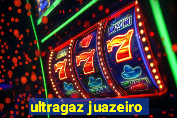 ultragaz juazeiro