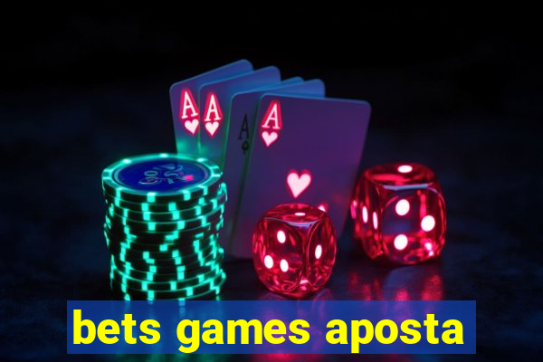 bets games aposta