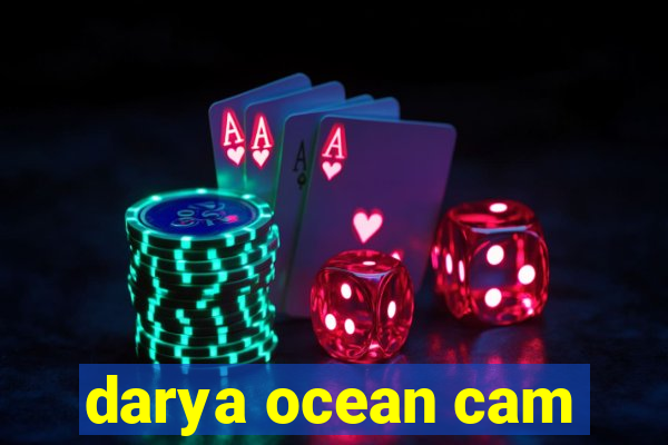 darya ocean cam