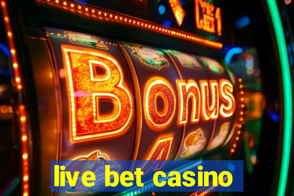 live bet casino