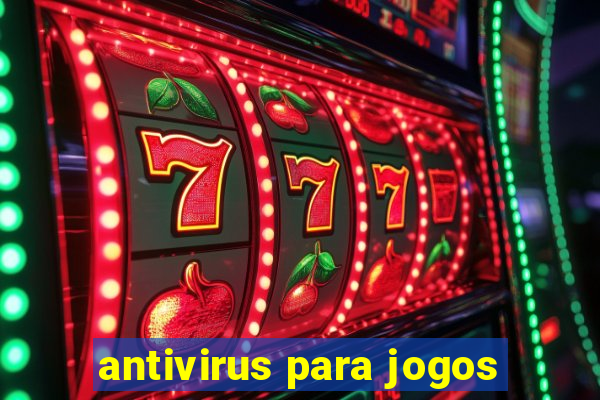 antivirus para jogos