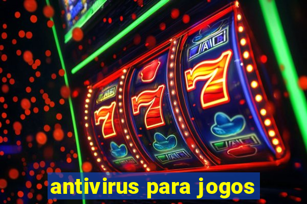 antivirus para jogos