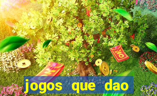 jogos que dao dinheiro gratis