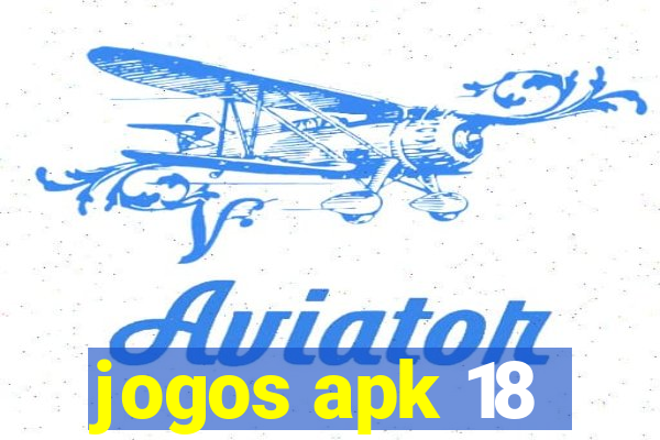 jogos apk 18