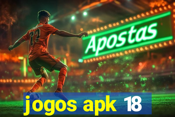 jogos apk 18