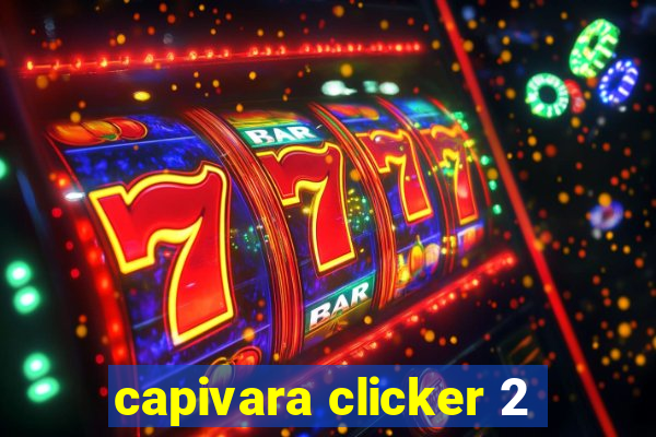 capivara clicker 2