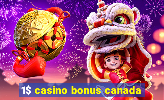 1$ casino bonus canada