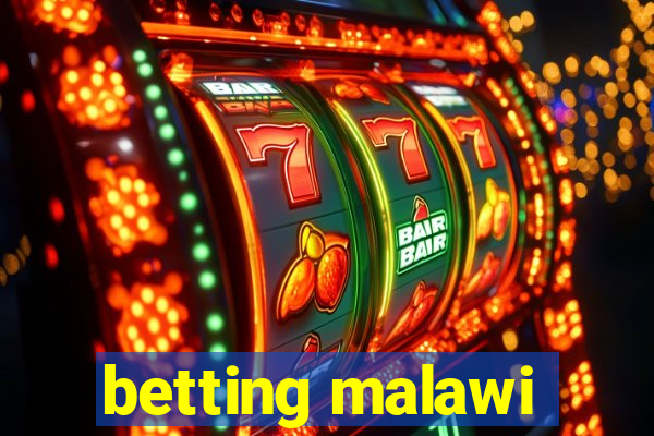 betting malawi