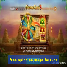 free spins on mega fortune