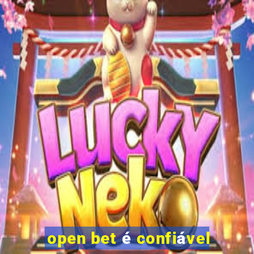 open bet é confiável