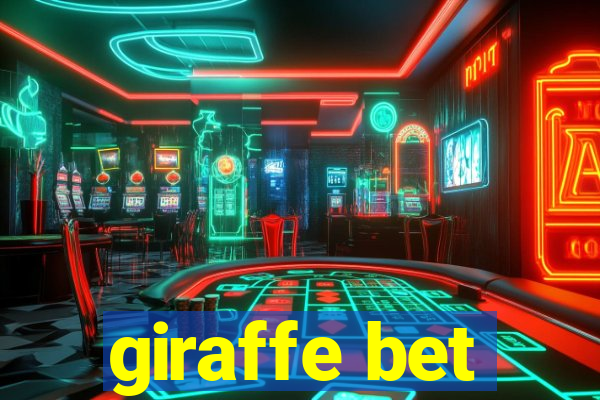 giraffe bet