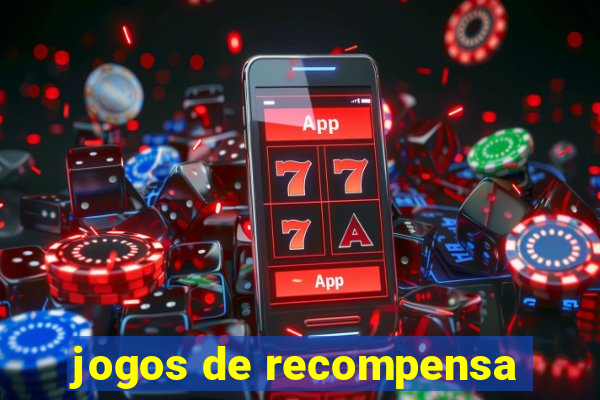 jogos de recompensa