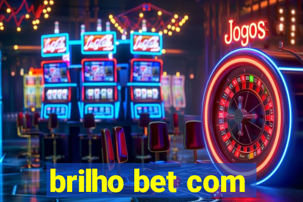 brilho bet com