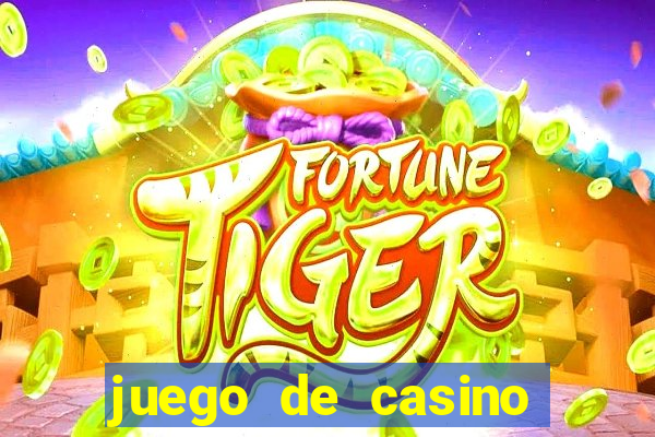 juego de casino para ganar dinero