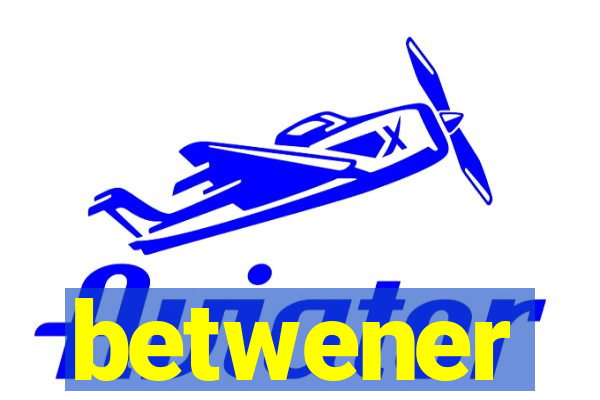 betwener