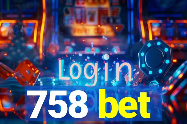 758 bet