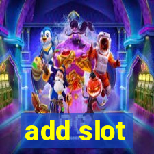 add slot