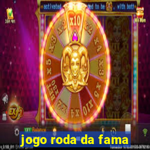 jogo roda da fama