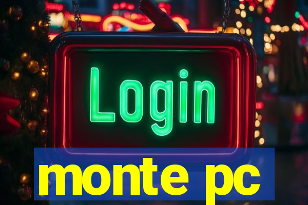 monte pc