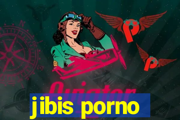 jibis porno