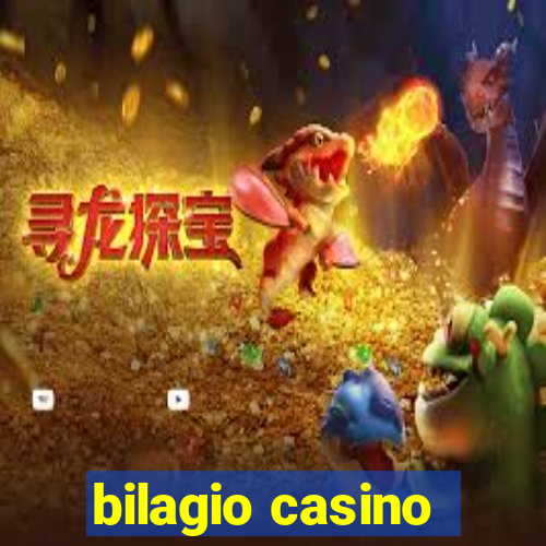 bilagio casino