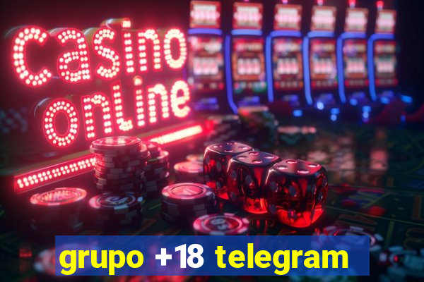 grupo +18 telegram