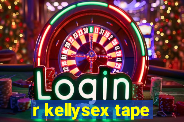 r kellysex tape