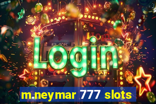 m.neymar 777 slots