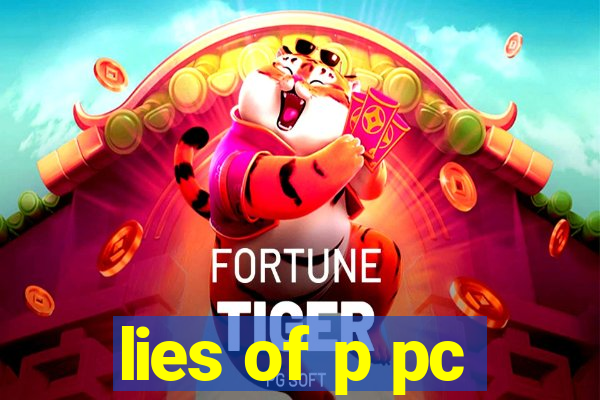 lies of p pc