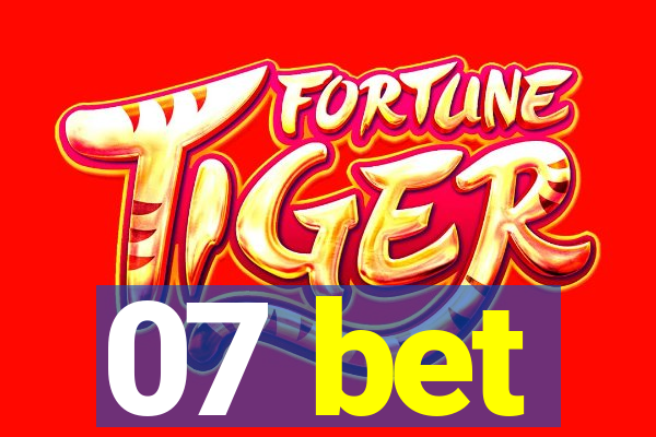 07 bet