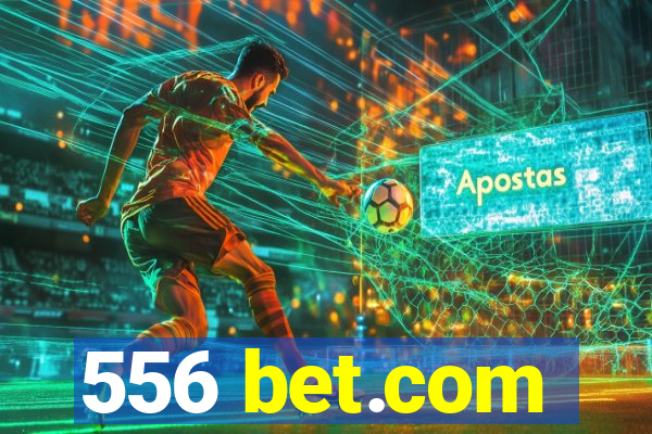 556 bet.com