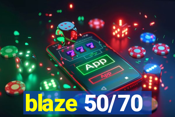 blaze 50/70