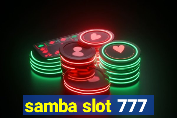 samba slot 777