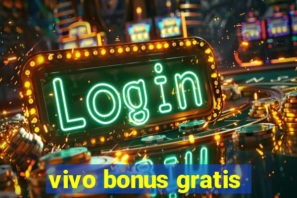 vivo bonus gratis