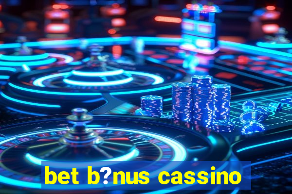 bet b?nus cassino