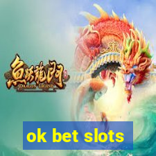 ok bet slots