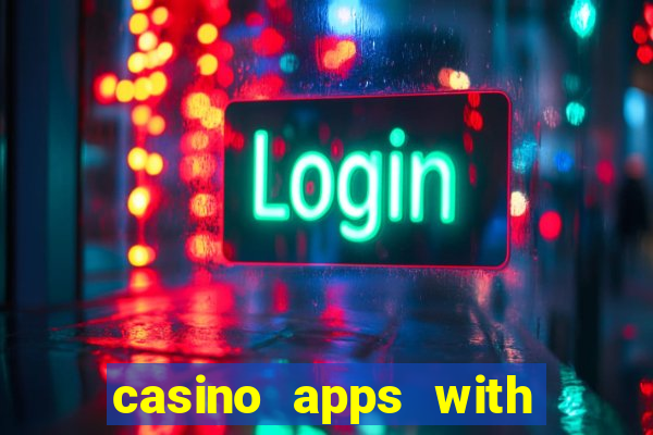 casino apps with real money